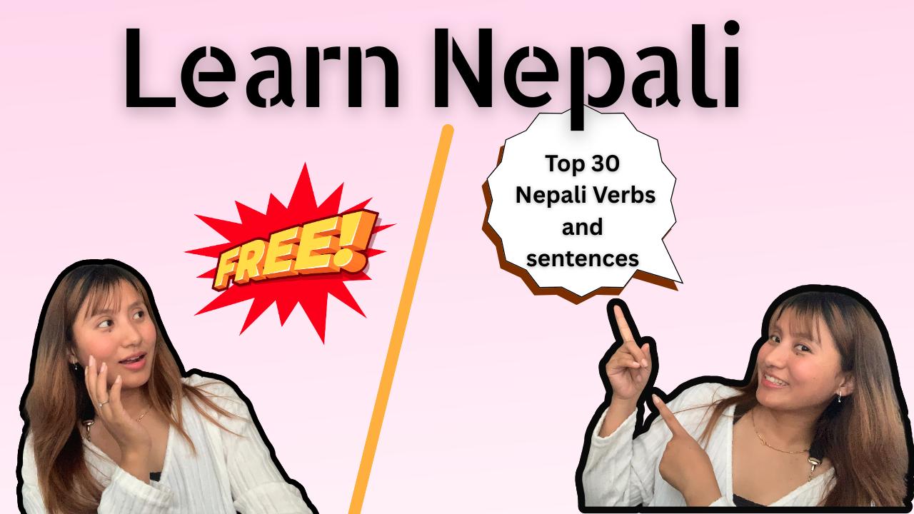 Top 30 - Nepali verbs and its sentences - Learn Nepali